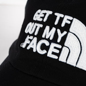 Posh "Get TF Out My Face TM" Dad Hat